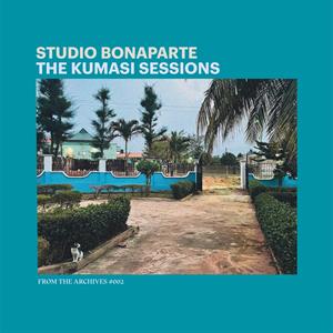 Studio Bonaparte – From the Archives #002 -the Kumasi Sessions (LP)
