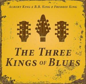 Albert King & Freddie King & B.B. King – Three Kings of Blues (LP)