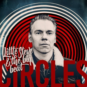 Little Steve & the Big Beat – Circles (LP)