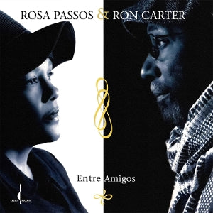 Rosa Passos & Ron Carter – Entre Amigos (LP)