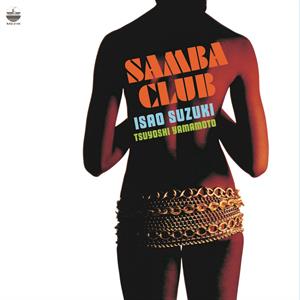 Isao Suzuki – Samba Club (LP)