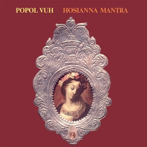 Popol Vuh – Hosianna Mantra (LP)