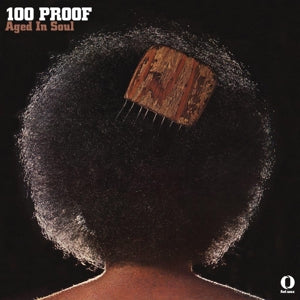 Hundred Proof Aged in Soul – 100 Proof (LP)