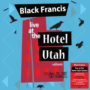 Black Francis – Live At the Hotel Utah Saloon (LP)