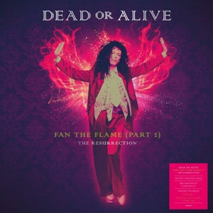Dead or Alive – Fan the Flame (Part 2) - the Resurrection (LP)
