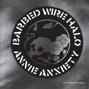 Annie Anxiety – Barbed Wire Halo (12in)