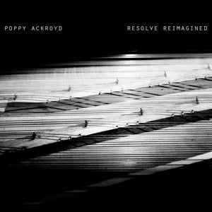 Poppy Ackroyd – Resolve Reimagined (LP)
