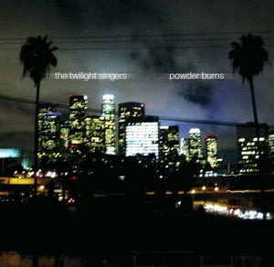 Twilight Singers – Powder Burns (LP)