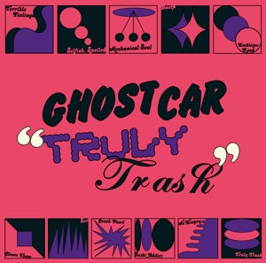 Ghost Car – Truly Trash (LP)