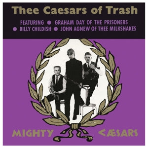 Thee Mighty Caesars – Thee Caesars of Trash (LP)