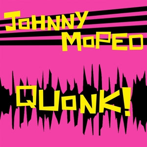 Johnny Moped – Quonk! (LP)