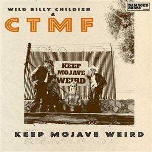 Wild Billy Childish & Ctmf – Keep Mojave Weird (12in)