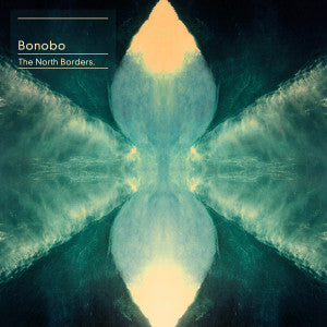 Bonobo – North Borders (LP)