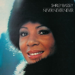 Shirley Bassey – Never