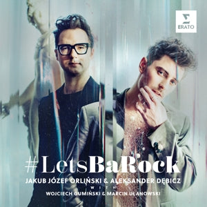 Jakub Jozef Orlinski & Aleksander Debicz – #Letsbarock (LP)