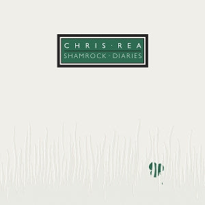 Chris Rea – Shamrock Diaries (LP)