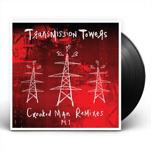 Transmission Towers – Crooked Man Remixes Pt.1 (12in)