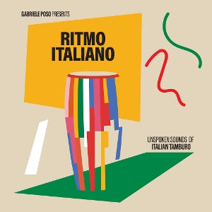 Various – Gabriele Poso Presents: Ritmo Italiano 'Unspoken Sounds of Italian Tamburo' (LP)