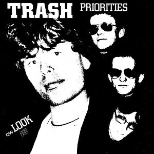 Trash – Priorities / Look (12in)
