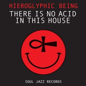 Hieroglyphic Being – There is No Acid In This House (LP)
