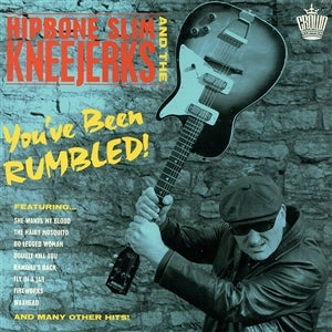Hipbone Slim and the Kneejerks – You've Been Rumbled! (LP)