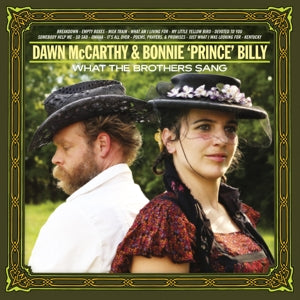 Dawn McCarthy & Bonnie Prince Billy – What the Brothers Sang (LP)