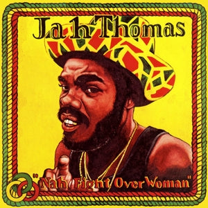 Jah Thomas – Nah Fight Over Woman (LP)