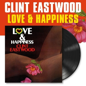 Clint Eastwood – Love & Happiness (LP)