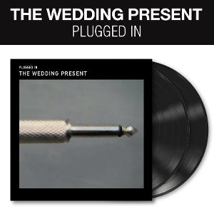 Wedding Present – Plugged In (LP)