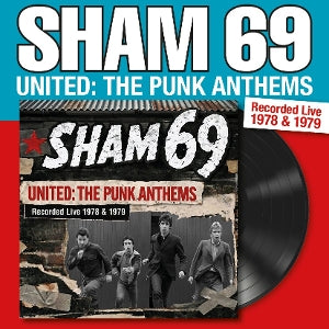 Sham 69 – United: the Punk Anthems Recorded Live 1978 & 1979 (LP)