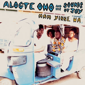 Alogte Oho & His Sounds of Joy – Mam Yinne Wa (LP)