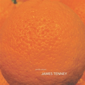 Zeitkratzer – James Tenney (LP)