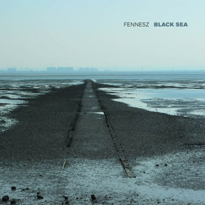 Christian Fennesz – Black Sea (12in)