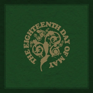 Eighteenth Day of May – The Eighteenth Day of May (LP)