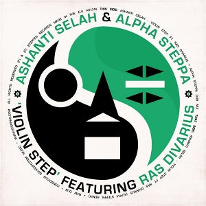 Ashanti & Alpha Steppa & Ras Divarius & Selah – Violin Step (12in)