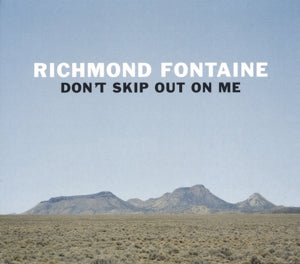 Richmond Fontaine – Don't Skip Out On Me (LP)