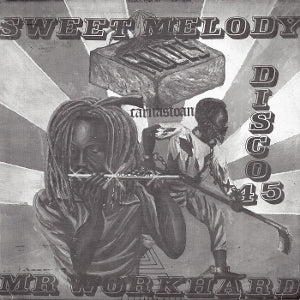 Carnastoan – Sweeet Melody - Mr. Workhard (12in)