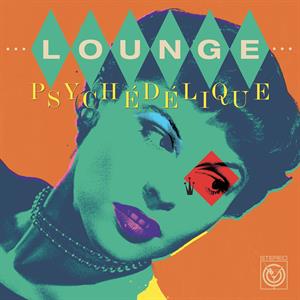 Various – Lounge Psychedelique (LP)