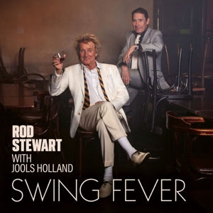 Rod Stewart & Jools Holland – Swing Fever (LP)