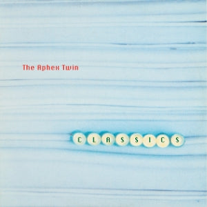 Aphex Twin – Classics (LP)