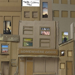 Tara Clerkin Trio – Somewhere (LP)
