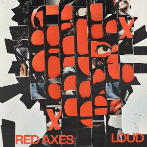 Red Axes – Loud (LP)