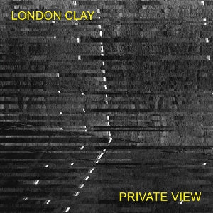 London Clay – Private View (LP)