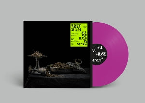 Holy Scum – All We Have is Never (LP)