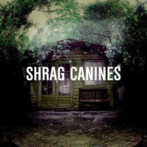 Shrag – Canines (LP)