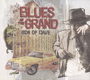 Son of Dave – Blues At the Grand (LP)