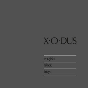 X-O-Dus – English Black Boys (LP)