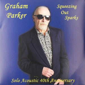 Graham Parker – Squeezing Out Sparks - Solo Acoustic 40th Anniversary (LP)