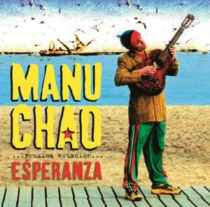 Manu Chao – Proxima Estacion: Esperenza (LP)