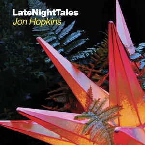 Jon Hopkins – Late Night Tales (LP)